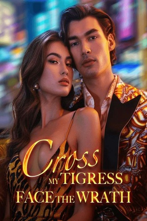 Cross My Tigress Face the Wrath